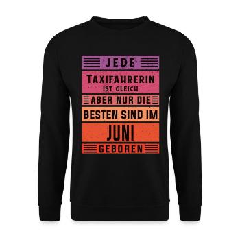 Taxi-Fahrer Geburtstag Juni geboren Taxifahrerin - Unisex Pullover - Schwarz - Vorne - Alina (178cm) & Michal (187cm)