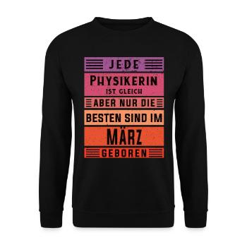 Physik Geburtstag März geboren Physikerin - Unisex Pullover - Schwarz - Vorne - Alina (178cm) & Michal (187cm)