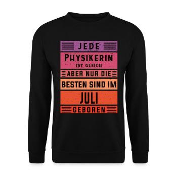 Physik Geburtstag Juli geboren Physikerin - Unisex Pullover - Schwarz - Vorne - Alina (178cm) & Michal (187cm)