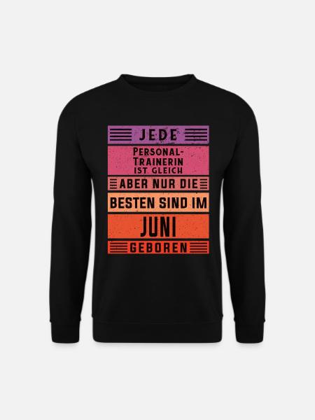 Sport Geburtstag Juni geboren Personal-Trainerin - Unisex Pullover - Schwarz