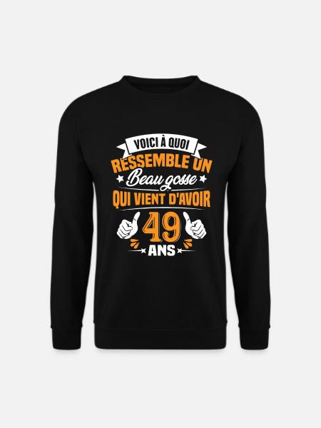 Voici à Quoi Ressemble Un Beau Gosse 49 ans Cadeau - Sweat-shirt Unisexe - noir