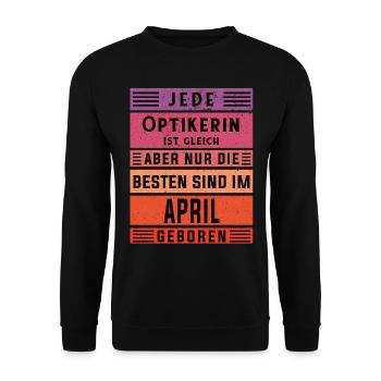 Optikerin Geburtstag April geboren Handwerker - Unisex Pullover - Schwarz - Vorne - Alina (178cm) & Michal (187cm)