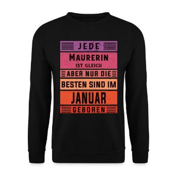 Maurerin Geburtstag Januar geboren Handwerker - Unisex Pullover - Schwarz - Vorne - Alina (178cm) & Michal (187cm)