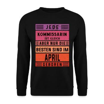 Polizist Geburtstag April geboren Kommissarin - Unisex Pullover - Schwarz - Vorne - Alina (178cm) & Michal (187cm)