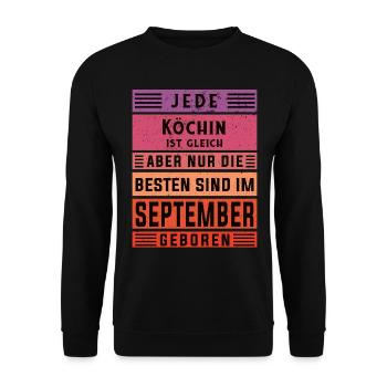 Koch Geburtstag September geboren Hobby Köchin - Unisex Pullover - Schwarz - Vorne - Alina (178cm) & Michal (187cm)