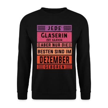 Glaserinei Geburtstag Dezember geboren Glaserin - Unisex Pullover - Schwarz - Vorne - Alina (178cm) & Michal (187cm)