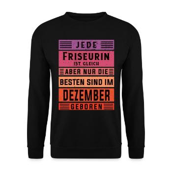 Haarstylist Geburtstag Dezember geboren Friseurin - Unisex Pullover - Schwarz - Vorne - Alina (178cm) & Michal (187cm)