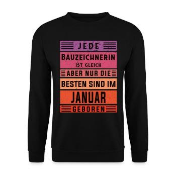 Ingenieur Geburtstag Januar geboren Bauzeichnerin - Unisex Pullover - Schwarz - Vorne - Alina (178cm) & Michal (187cm)