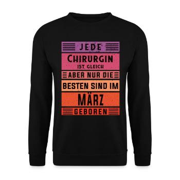 Krankenhaus Arzt Geburtstag März geboren Chirurgin - Unisex Pullover - Schwarz - Vorne - Alina (178cm) & Michal (187cm)