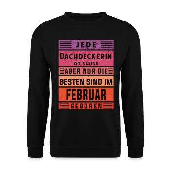Handwerker Geburtstag Februar geboren Dachdeckerin - Unisex Pullover - Schwarz - Vorne - Alina (178cm) & Michal (187cm)