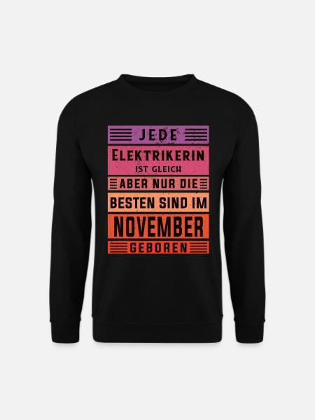 Elektriker Geburtstag November geboren - Unisex Pullover - Schwarz