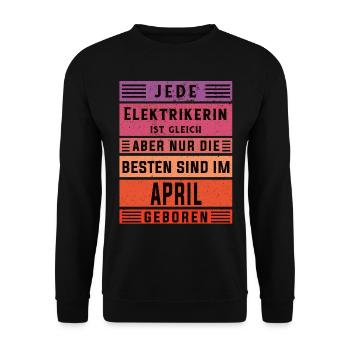 Elektriker Geburtstag April geboren Elektrikerin - Unisex Pullover - Schwarz - Vorne - Alina (178cm) & Michal (187cm)