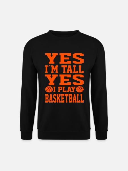 Yes Im Tall Yes I Play Basketball Basketball Fan - Unisex Pullover - Schwarz