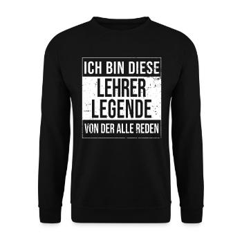 Schule Geburtstag geboren Legende Lehrer - Unisex Pullover - Schwarz - Vorne - Alina (178cm) & Michal (187cm)