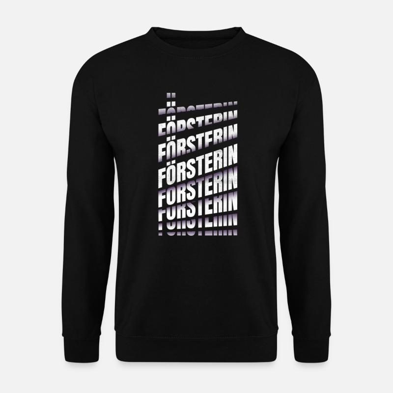 Forstwirt Spruch Försterin - Unisex Pullover - Schwarz
