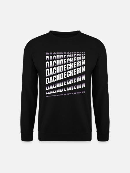 Dachdecker Spruch Handwerker Dachdeckerin - Unisex Pullover - Schwarz