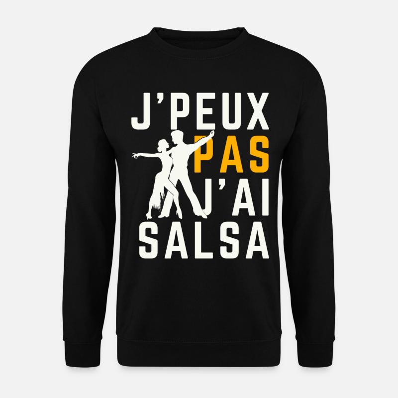 J'peux pas j'ai Salsa - Sweat-shirt Unisexe - noir