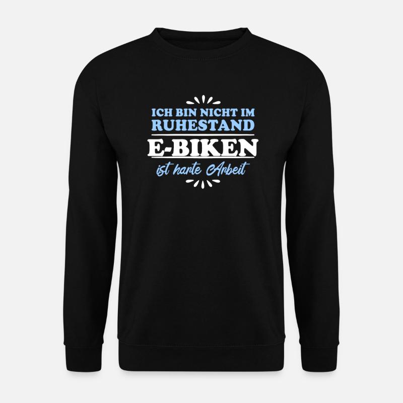 Ruhestand Rentner Pensioner E-Biker - Unisex Pullover - Schwarz