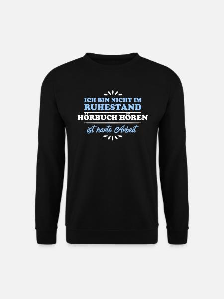 Ruhestand Rentner Pensioner Hörbuch-hören - Unisex Pullover - Schwarz