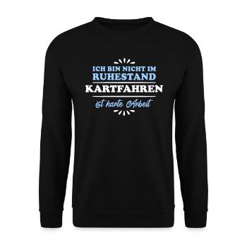 Ruhestand Rentner Pensioner Kartfahrer - Unisex Pullover - Schwarz - Vorne - Alina (178cm) & Michal (187cm)