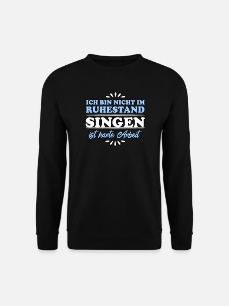 Ruhestand Rentner Pensioner Sänger - Unisex Pullover - Schwarz