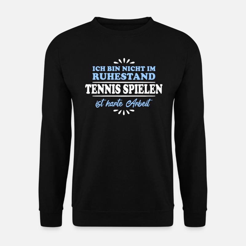 Ruhestand Rentner Pensioner Tennis-Spieler - Unisex Pullover - Schwarz