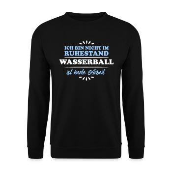 Ruhestand Rentner Pensioner Wasserball - Unisex Pullover - Schwarz - Vorne - Alina (178cm) & Michal (187cm)