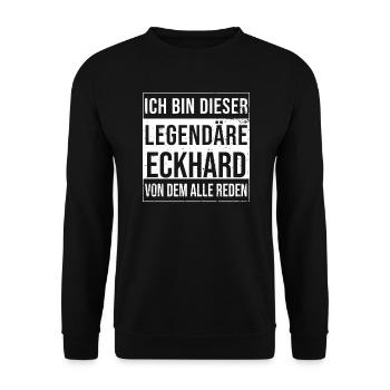 Ich bin dieser legendäre Shirt für Eckhard - Unisex Pullover - Schwarz - Vorne - Alina (178cm) & Michal (187cm)