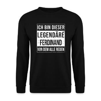 Ich bin dieser legendäre Shirt für Ferdinand - Unisex Pullover - Schwarz - Vorne - Alina (178cm) & Michal (187cm)