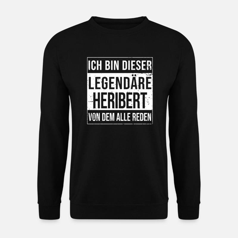 Ich bin dieser legendäre Shirt für Heribert - Unisex Pullover - Schwarz