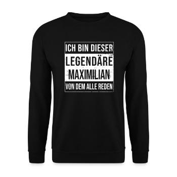 I'm this legendary for Maximilian - Unisex Sweatshirt - black - Front - Alina (178cm) & Michal (187cm)