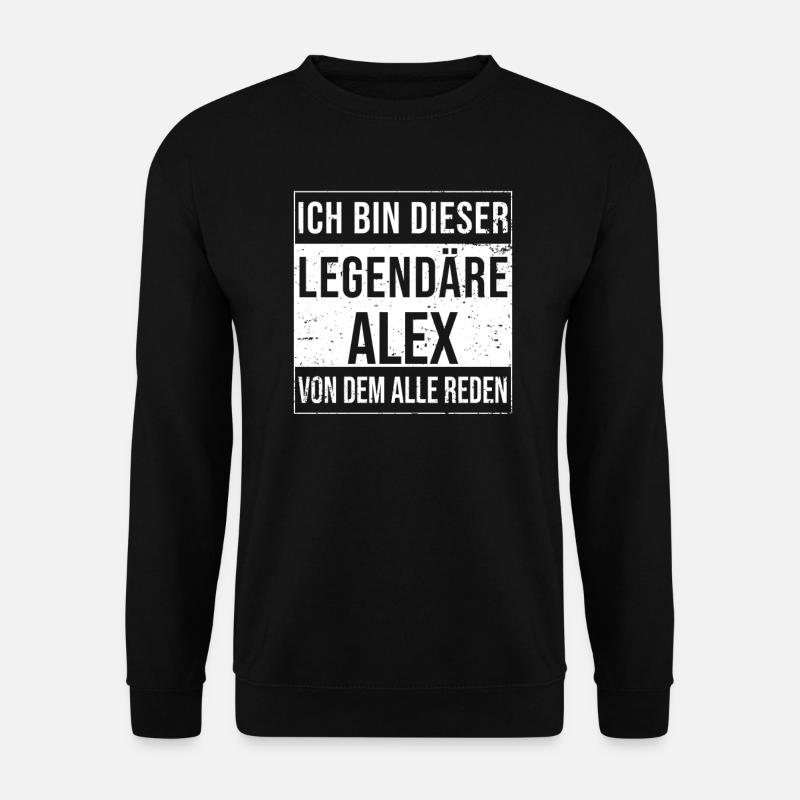 Ich bin dieser legendäre für Alex - Unisex Pullover - Schwarz