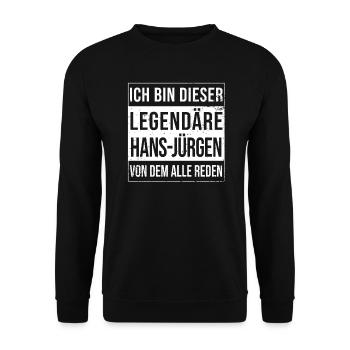 Je suis cette légende pour Hans-Jürgen - Sweat-shirt Unisexe - noir - Devant - Alina (178cm) & Michal (187cm)