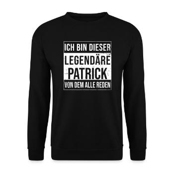 I'm this legendary for Patrick - Unisex Sweatshirt - black - Front - Alina (178cm) & Michal (187cm)