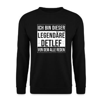 Ich bin dieser legendäre für Detlef - Unisex Pullover - Schwarz - Vorne - Alina (178cm) & Michal (187cm)