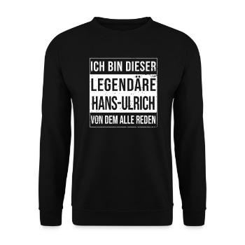 Je suis cette légende pour Hans-Ulrich - Sweat-shirt Unisexe - noir - Devant - Alina (178cm) & Michal (187cm)