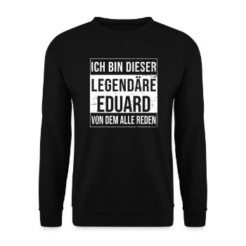 I'm this legendary for Eduard - Unisex Sweatshirt - black - Front - Alina (178cm) & Michal (187cm)
