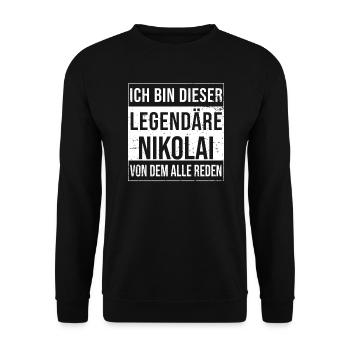 I'm this legendary for Nikolai - Unisex Sweatshirt - black - Front - Alina (178cm) & Michal (187cm)