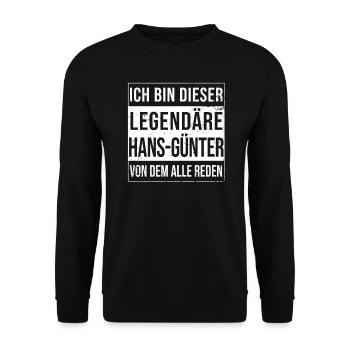 Je suis cette légende pour Hans-Günter - Sweat-shirt Unisexe - noir - Devant - Alina (178cm) & Michal (187cm)