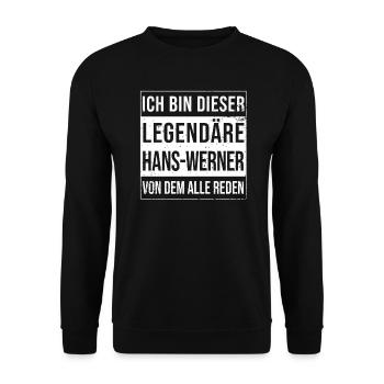 Je suis cette légende pour Hans-Werner - Sweat-shirt Unisexe - noir - Devant - Alina (178cm) & Michal (187cm)