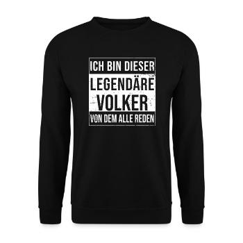 Ich bin dieser legendäre für Volker - Unisex Pullover - Schwarz - Vorne - Alina (178cm) & Michal (187cm)