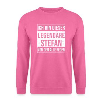 I'm this legendary for Stefan - Unisex Sweatshirt - pink - Front