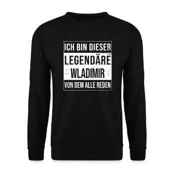 Ich bin dieser legendäre für Wladimir - Unisex Pullover - Schwarz - Vorne - Alina (178cm) & Michal (187cm)