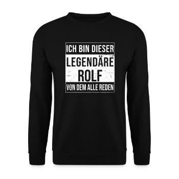 Ich bin dieser legendäre für Rolf - Unisex Pullover - Schwarz - Vorne - Alina (178cm) & Michal (187cm)