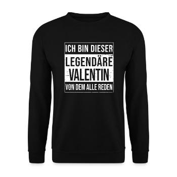 Ich bin dieser legendäre für Valentin - Unisex Pullover - Schwarz - Vorne - Alina (178cm) & Michal (187cm)