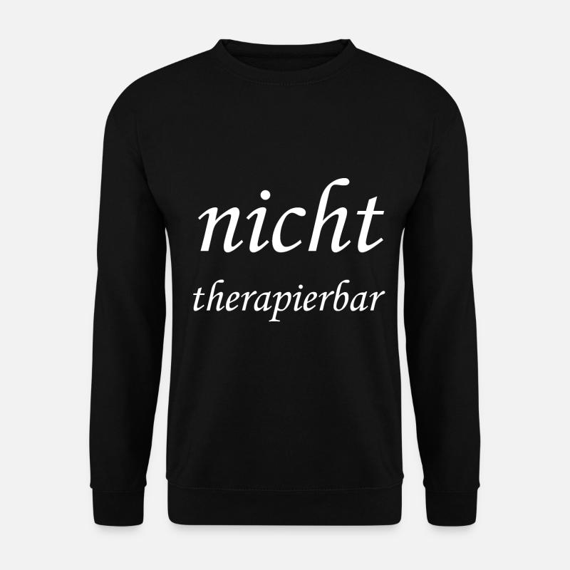 nicht therapierbar - Unisex Pullover - Schwarz