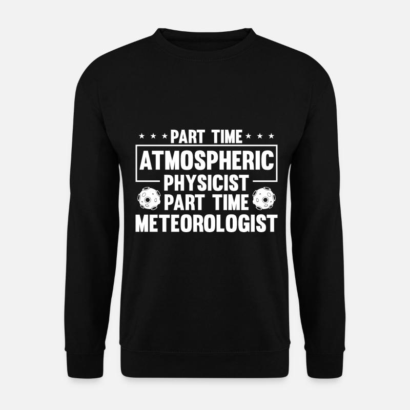 Physics Physicist - Unisex Sweatshirt - black