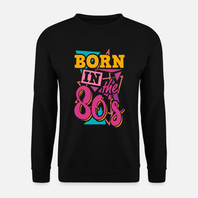 Né dans les années 80 - Sweat-shirt Unisexe - noir