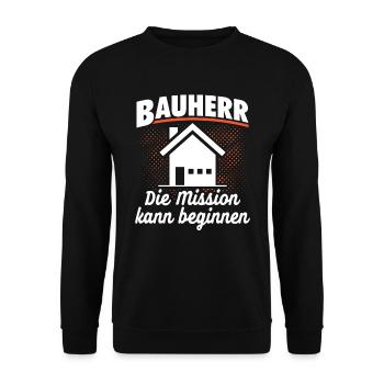 Bauherr - Die Mission kann beginnen - Hausbau - Unisex Pullover - Schwarz - Vorne - Alina (178cm) & Michal (187cm)