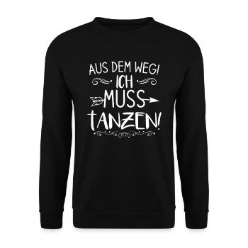 Aus dem Weg ! Ich muss tanzen ! - Unisex Pullover - Schwarz - Vorne - Alina (178cm) & Michal (187cm)